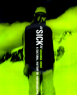 (Sick): A Cultural History of Snowboarding