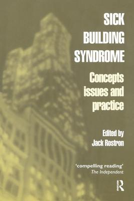 Sick Building Syndrome: Concepts, Issues and Practice - Rostron, Jack (Editor)