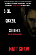 Sick. Sicker. Sickest: The Bastard Collection