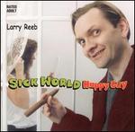 Sick World, Happy Guy