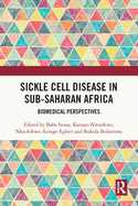 Sickle Cell Disease in Sub-Saharan Africa: Biomedical Perspectives