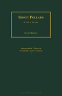 Sidney Pollard: A Life in History