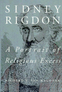Sidney Rigdon: A Portrait of Religious Excess