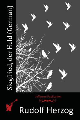 Siegfried, Der Held (German) - Herzog, Rudolf
