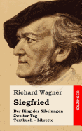 Siegfried: Der Rind Der Nibelungen. Zweiter Tag. Textbuch - Libretto