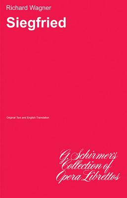 Siegfried: Libretto - Wagner, Richard (Composer)