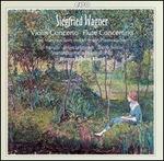 Siegfried Wagner: Violin Concerto; Flute Concerto