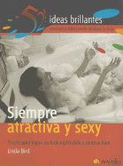 Siempre Atractiva y Sexy