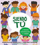 Siendo T� Una Primera Conversaci?n Sobre G?nero