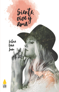 Siente, Vive y AMA