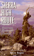 Sierra High Route: Traversing Timberline Country