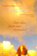 Siete Dias Para Una Eternidad