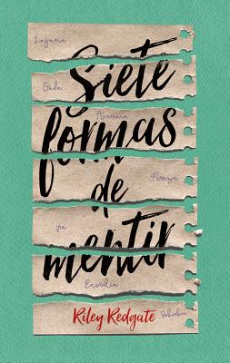 Siete Formas de Mentir - Redgate, Riley, and Batlles Vinn, Camila