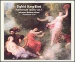 Sigfrid Karg-Elert: Harmonium Works, Vol. 4