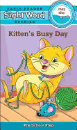 Sight Word Stories: Kitten's Busy Day