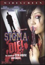 Sigma Die!