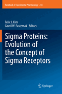 SIGMA Proteins: Evolution of the Concept of SIGMA Receptors