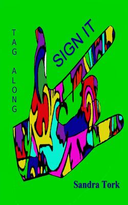 Sign It - Tag Along: Sign It - Tag Along - Tork, Sandra