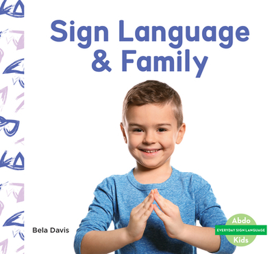 Sign Language & Family - Davis, Bela
