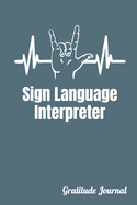 Sign Language Interpreter: ASL Journal Notebook - 100 Pages, 6" x 9" (15.24 x 22.86 cm), Durable Soft Cover
