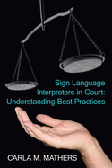 Sign Language Interpreters in Court: Understanding Best Practices