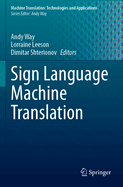 Sign Language Machine Translation