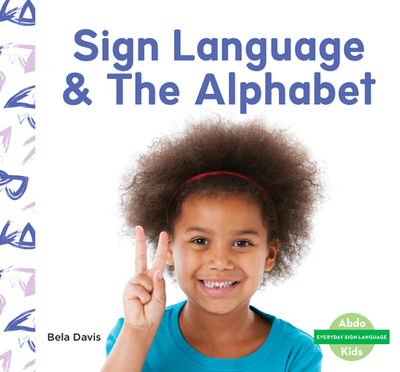 Sign Language & the Alphabet - Davis, Bela