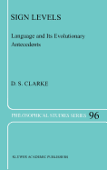 Sign Levels: Language and Its Evolutionary Antecedents