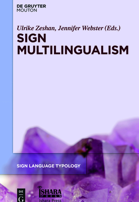 Sign Multilingualism - Zeshan, Ulrike (Editor), and Webster, Jenny (Editor)