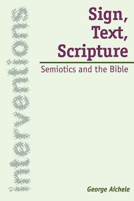 Sign, Text, Scripture - Aichele, George