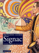 Signac: Catalogue Raisonne de L'Oeuvre Peint