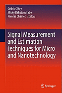 Signal Measurement and Estimation Techniques for Micro and Nanotechnology