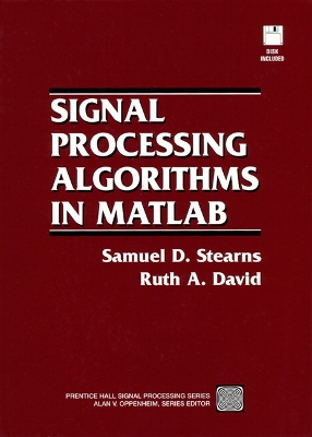 Signal Processing Algorithms in MATLAB (Bk/Disk) - Stearns, Samuel D, and David, Ruth A