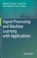 Signal Processing and Machine Learning with Applications