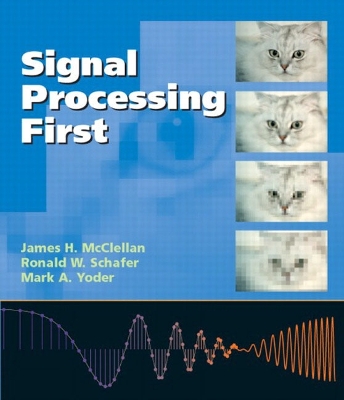 Signal Processing First: International Edition - McClellan, James H., and Schafer, Ronald W., and Yoder, Mark A.