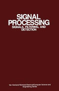 Signal Processing Signals Filtering and Detection - Mohanty, Nirode