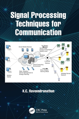 Signal Processing Techniques for Communication - Raveendranathan, K C