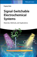 Signal-Switchable Electrochemical Systems: Materials, Methods, and Applications