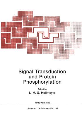 Signal Transduction and Protein Phosphorylation - Heilmeyer, L M G (Editor)