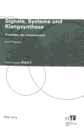 Signale, Systeme Und Klangsynthese: Grundlagen Der Computermusik