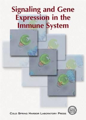 Signaling & Gene Expression in the Immune System - Cold Spring Harbor Lab Press
