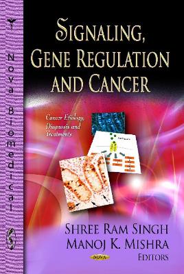 Signaling, Gene Regulation and Cancer - Singh, Shree RAM