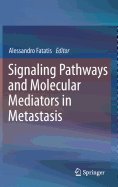 Signaling Pathways and Molecular Mediators in Metastasis