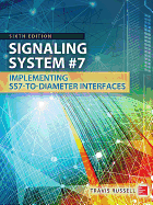 Signaling System #7, Sixth Edition