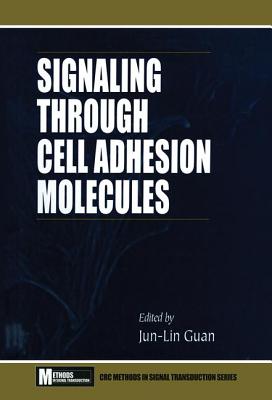 Signaling Through Cell Adhesion Molecules - Guan, Jun-Lin