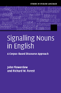Signalling Nouns in English: A Corpus-Based Discourse Approach