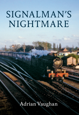 Signalman's Nightmare - Vaughan, Adrian