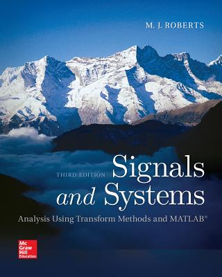 Signals and Systems: Analysis Using Transform Methods and MATLAB - Roberts, M J, Professor