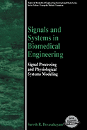 Signals and Systems in Biomedical Engineering: Signal Processing and Physiological Systems Modeling