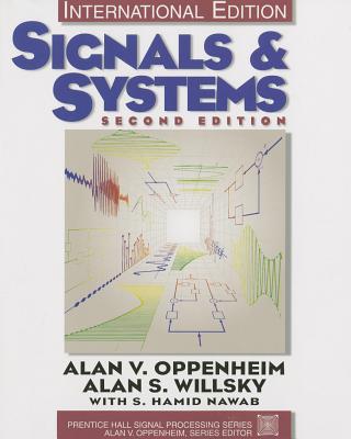 Signals and Systems: International Edition - Oppenheim, Alan V., and Willsky, Alan S., and Hamid, with S.